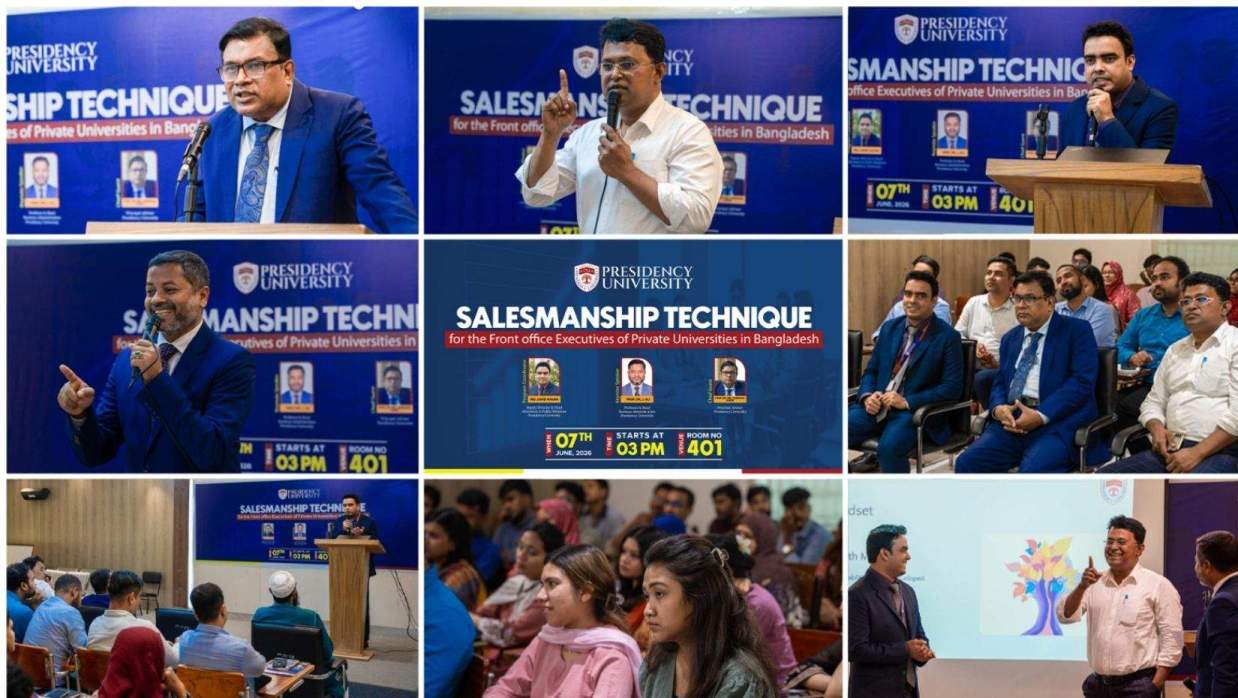 প্রেসিডেন্সি ইউনিভার্সিটিতে “Salesmanship Technique” বিষয়ক প্রশিক্ষণ কর্মশালা অনুষ্ঠিত